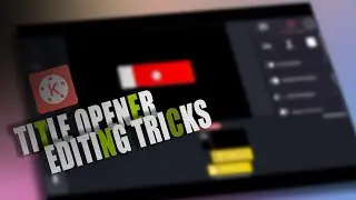 Create a Stylish Custom Title Opener in Kinemaster | Kinemaster tutorial