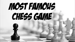 The Most Famous Chess Game of All Time - Morphy vs Count Isouard (1858)