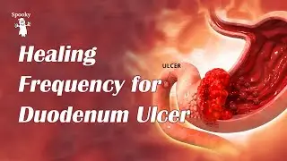 Healing Frequency for Duodenum Ulcer Relief | Soothe Pain, Reduce Inflammation & Support Healing