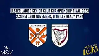 Ulster Ladies Senior Championship Final 2023