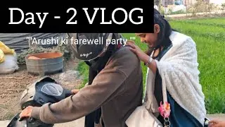 Arushi&rsquo;s Farewell Party 🎉 | Full Vlog 