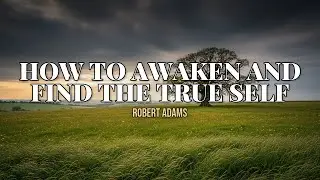 How to Awaken and find the True Self. Advaita Satsang