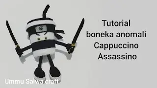Tutorial boneka cappuccino Assassino dari kain flanel