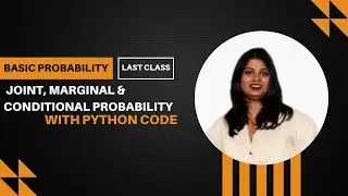 Joint Propability, Marginal Probability and conditional Probability with explation and Python Code