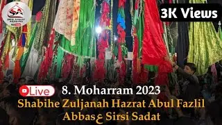 🔴Live Azadari Sirsi | 8 Muharram Shabihe Zuljanah Mola Abbas a.s Sirsi 2023