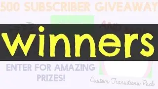 Giveaway Winners | 500 Subscribers