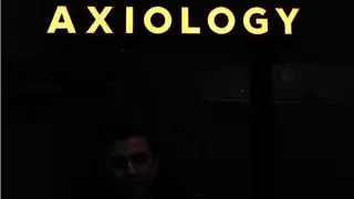 Understanding Axiology| Exploring the Philosophy of Value, Ethics, and Aesthetics
