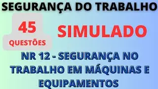 Simulado da NR-12 - Segurança no Trabalho em Máquinas e Equipamentos | Segurança do Trabalho