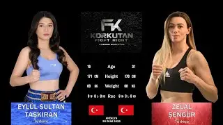 EYL&Uuml;L SULTAN TAŞKIRAN vs ZELAL ŞENG&Uuml;R | 25-10-2025 KORKUTAN FIGHT NIGHT 13 | ANTALYA MANAVGAT