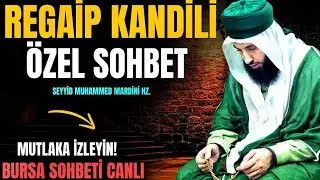 Seyyid Muhammed Mardini Er Rufai Hz. Bursa, Regaip Gecesi Ve Kandile Özel İlim Sohbetleri Canlı..