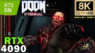 ►DOOM Eternal in 8K | RTX 4090 | Ray Tracing | Ultra Nightmare Graphics | DLSS ON & OFF