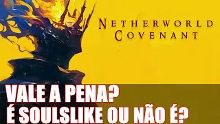 REVIEW Netherworld Covenant | O Roguelike G&oacute;tico e Viciante que Voc&ecirc; PRECISA Jogar! (Soulslike?)