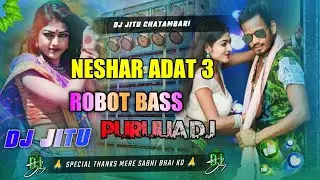 Neshar Aadat 3 | New Purulia Sad Song | Kundan Kumar New Song | Humming Bass | Dj Jitu Jp