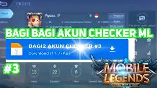 BAGI BAGI AKUN CHECKER ML #3 #bagibagiakunmlgratisloginmoonton
