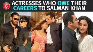 Katrina Kaif To Jacqueline Fernandez - Actresses Who OWE Their Bollywood Careers To Salman Khan