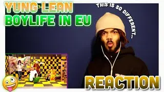 Yung Lean - Boylife in EU (Reaction)