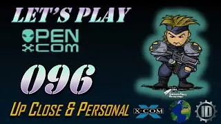 Let's Play OpenXcom: Up Close and Personal! Ep #96: Repel Boarders!