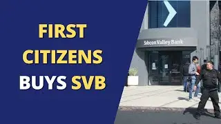 FIRST CITIZENS BUYS SVB