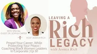 Propel Your Career, While Protecting Your Peace | Coaching Black Women Leaders In Corporate | Ep 30