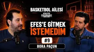 Basketbol Ailesi #9 – Bora Hun Paçun: Transfer teklifi geldiğinde gitmek istemedim!