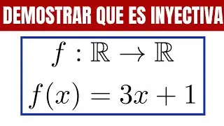 Demostrar Que La Función Es Inyectiva