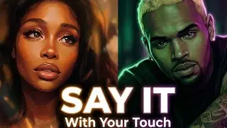 SZA - “Say It With Your Touch” ft Chris Brown