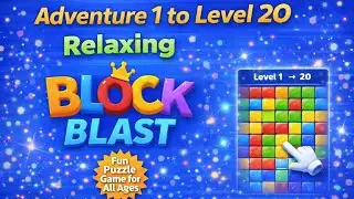 Relaxing Block Blast Gameplay | Fun Puzzle Game for All Ages Level 11 to 20 @Show Me Gold Family 