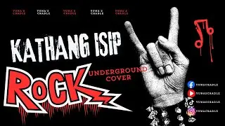 Kathang Isip (Cover) - Rock Underground Version