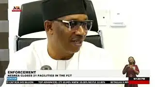 NESREA Closes 21 Facilities In The FCT To Enforce Environmental Laws | NTA