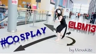 # Cosplay @ LBM13 - a cosplay fan video
