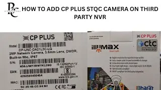 HOW TO ADD CP PLUS STQC APPROVED IP CAMERA ON THIRD PARTY/HIKVISION NVR
