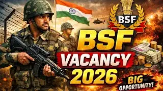 BSF Vacancy 2026 | Eligibility, Salary & Selection Explained