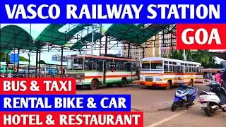 Vasco Railway Station Goa Rental Bike & Car | Bus, Taxi, Hotel & Restaurant Options | Goa Vlog