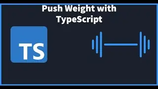 Push Weight with TypeScript