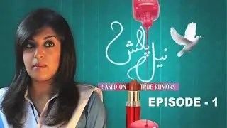 Nail Polish - Episode 01 | Aplus Digital | Best Pakistani Drama | Usmaan Peerzada, Rahma Ali,