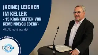 (Keine) Leichen im Keller - 15 Krankheiten von Gemeinde(gliedern) - Albrecht Wandel