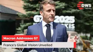 G7 Summit 2025: Macron Outlines France&rsquo;s Role in Global Cooperation | Day 2 Press Conference | AC1E