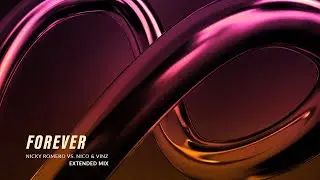 Nicky Romero vs. Nico & Vinz - Forever (Extended Lyric Video)