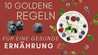 Diese 10 Regeln gelten für ALLE: egal ob Vegan, Vegetarisch oder Fleischesser! A&O GESUNDE ERNÄHRUNG