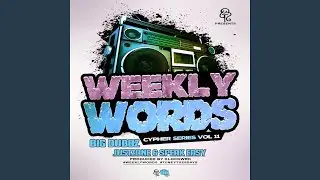 Weekly Words Cypher Series, Vol. 11 (feat. JustZone & Speak Easy)