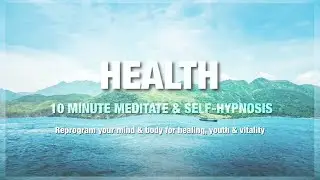 10 Minutes to Restore | Self-Hypnosis for Health, Recovery & Youth