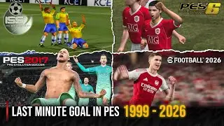 Last Minute Goal In Every PES | 1999 - 2026 |