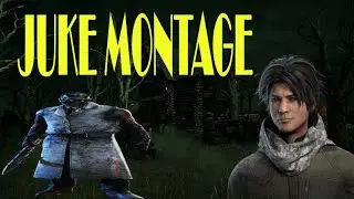 Juke Montage 1「Dbd Edit」Not Bad