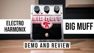 Electro Harmonix Big Muff Pi Fuzz Pedal Demo & Review