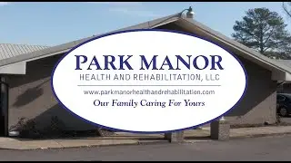 Park Manor Health and Rehabilitation Video Tour