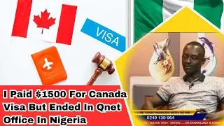 I Paid $1500 For Canada Visa But Ended In Qnet Office In Nigeria - 60 Year Old Shares Sad Story