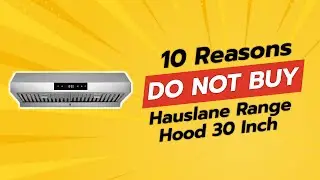 НЕ ПОКУПАЙТЕ ВЫТЯЖКУ HAUSLANE 30 ДЮЙМОВ, ПОКА НЕ ПОСМОТРИТЕ ЭТОТ ВИДЕО! 🚫😲 (10 ПРИЧИН)