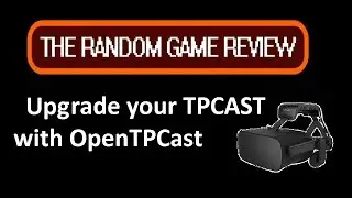 S2 E2 OPENTPCAST 2.0 UPGRADE FOR THE OCULUS RIFT