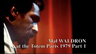 Mal WALDRON at Totem Paris 1979 Part 1