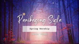 Panibagong Sigla (Lyric Video)